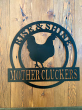 Load image into Gallery viewer, Rise and Shine Mother Cluckers Chicken Metal Sign