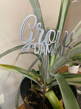 Load image into Gallery viewer, Plant stake, Grow Dammit
